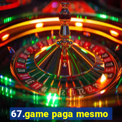 67.game paga mesmo